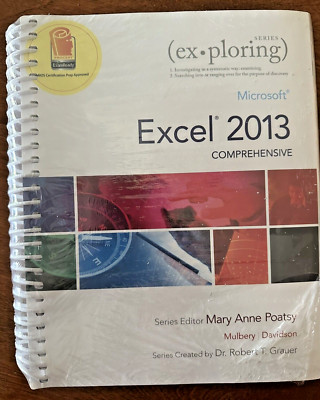 Microsoft Office Excel 2013 Comprehensive Exploring NEW and SEALED