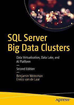 SQL Server Big Data Clusters: Data Virtualization, Data Lake, and AI Platform by