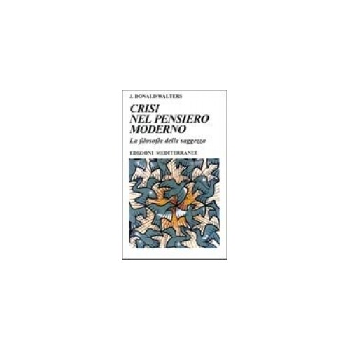 Mediterranee Edizioni Crisi Nel Pensiero Moderno - Donald Walters - Immagine 5