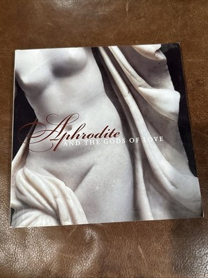 APHRODITE AND THE GODS OF LOVE By Christine; Segal Kondoleon