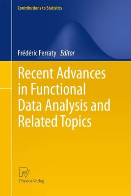 Frédéric Ferraty | Recent Advances in Functional Data Analysis and Related...