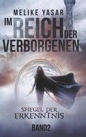 Melike Yasar | Im Reich Der Verborgenen | Taschenbuch | Deutsch (2018) | 364 S.