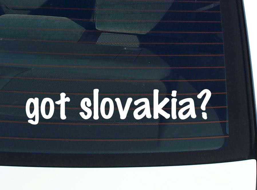 Got Slovakia Funny Car Decal Bumper Sticker Vinyl Window Joke