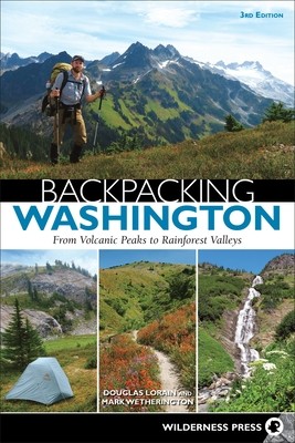 Backpacking Washington: From Volcanic Pe Lorain, Douglas Hardcover