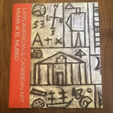 Latin American and Caribbean Art : MoMA at el Museo by Deborah Cullen, Gary...