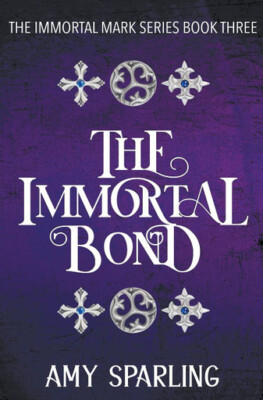 The Immortal Bond By Amy Sparling - New Copy - 9781393089827