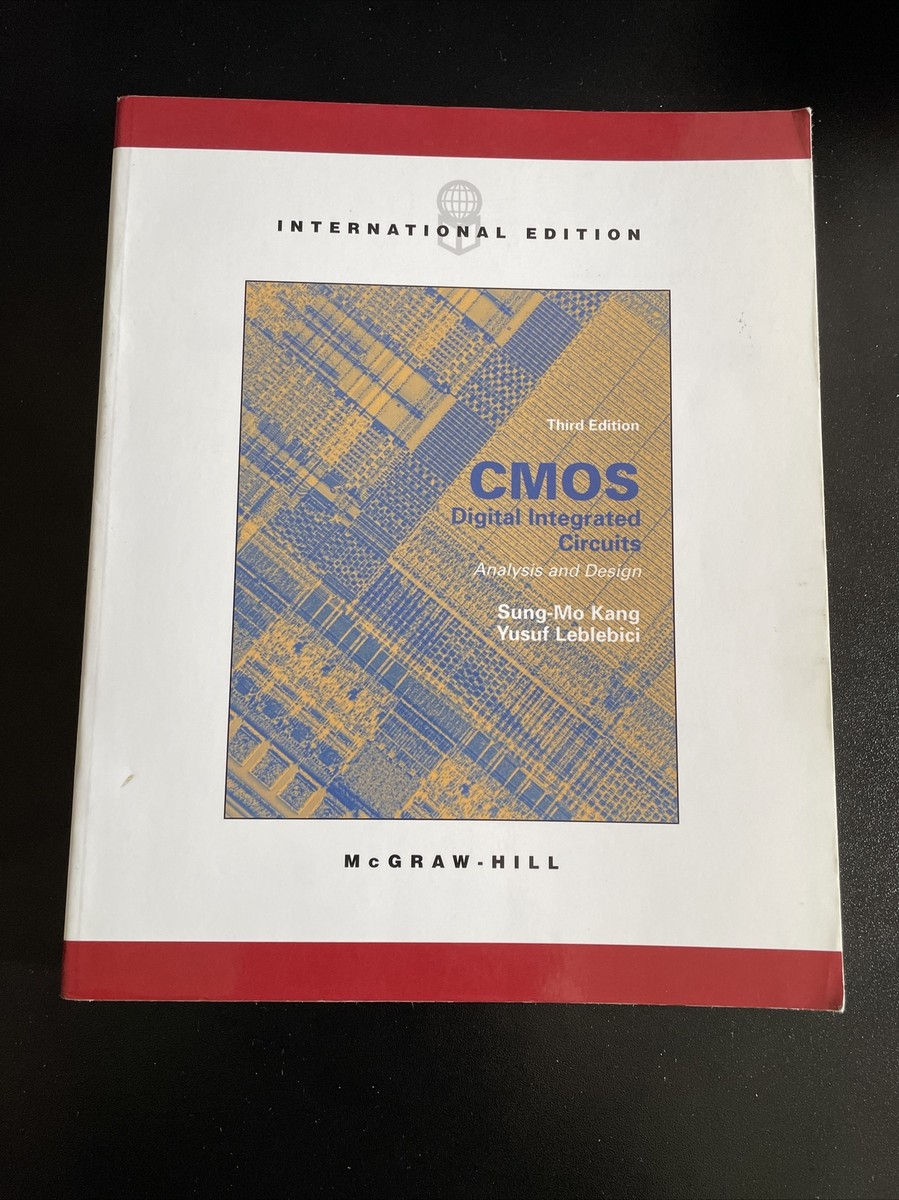 CMOS Digital Integrated Circuits Analysis and Design By Sung-Mo Kang and Yusuf L CMOS Digital Integrated Circuits Analysis and Design By Sung-Mo Kang and Yusuf L