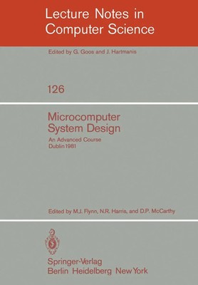 Microcomputer System Design An Advanced Course M. J. Flynn (u. a.) Taschenbuch