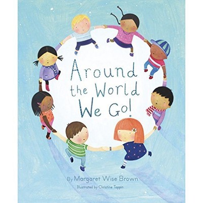 Around the World We Go, Margaret Wise Brown, Christine Tappin