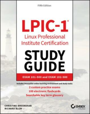 Lpic-1: Linux Professional Institute Certification Study Guide: Exam 101-50...