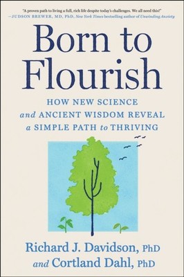 Born to Flourish by Richard J. Davidson PAPERBACK 9781668228876