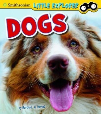 Dogs (Little Scientist) - Paperback By Rustad, Martha E H - VERY GOOD