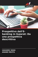 Vasudev Modi (U. A.) | Prospettiva Dell'e-Banking In Gujarat: Da Una...