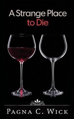 A Strange Place To Die by Pagna C. Wick (English) Paperback Book