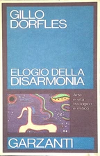 Elogio della disarmonia. Arte e vita tra logico e mitico