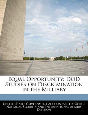 United States Govern - Equal Opportunity  DOD Studies on Discriminatio - X555z