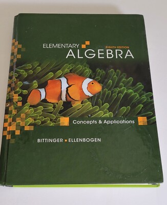 Elementary ALGEBRA - Concepts & Applications by Bittinger and Ellenbogen 2010