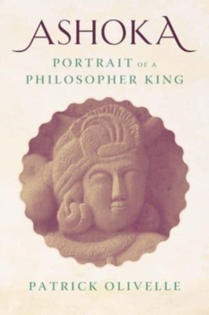Ashoka: Portrait of a Philosopher King. Olivelle Free Shipping** - Image 2