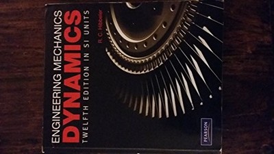 Engineering Mechanics Dynamics SI by Hibbeler, Russell C. 9810681372
