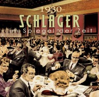 Various - Schlager Im Spiegel Der Zeit - 1930 Schlager Im Spiegel Der Zeit - ...