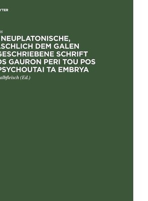 Galenus Die neuplatonische, fälschlich dem Galen (Gebundene Ausgabe) (US IMPORT)