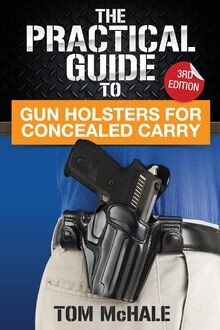 The Practical Guide to Gun Holsters for Concealed C... | Buch | Zustand sehr gut