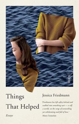 Things That Helped: essays by Jessica Friedmann (English) Paperback Book