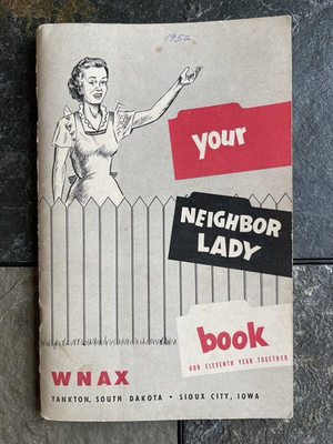 #ad 1952 WNAX “10 Years With Your Neighbor Lady” Sioux City Iowa. Yankton SD. $11.00