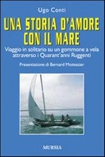 Una storia d'amore con il mare. Viaggio in solitario su un gommone a vela ...