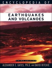 Encyclopedia of Earthquakes and Volcanoes by Gates, Alexander E.; Ritchie, David