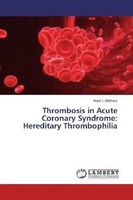 Wael I. Alkhiary | Thrombosis In Acute Coronary Syndrome: Hereditary...
