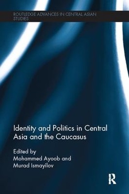 Identity and Politics in Central Asia and the Caucasus - 9781138098343