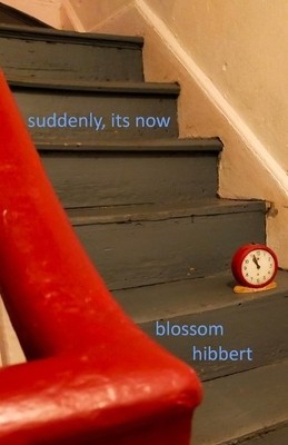 Blossom Hibbert suddenly, it's now (Taschenbuch)