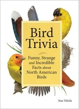 Bird Trivia : Amazing Facts to Wow Any Bird-Lover Hardcover Stan