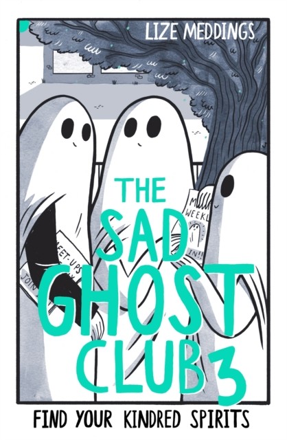 The Sad Ghost Club Volume 3 by Lize Meddings (Paperback Book)