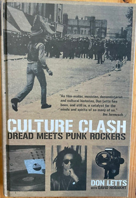 Culture Clash-Dread Meets Punk Rockers By Don Letts Hardback Book 2007 Music