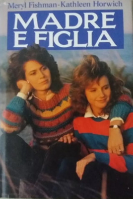 MUTTER UND TOCHTER - MERYL FISHMAN und KATHLEEN HORWICH - CLUB EDITION 1991