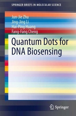 Quantum Dots for DNA Biosensing Jun-Jie Zhu