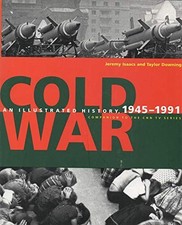 Cold War: An Illustrated History, 1..., Downing, Taylor