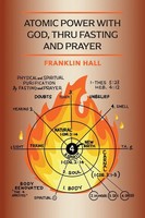 Franklin Hall | Atomic Power With God, Thru Fasting And Prayer | Taschenbuch