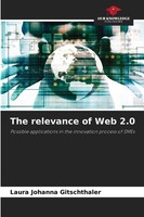 The Relevance Of Web 2.0 Possible Applications In The Innovation Process Of Smes
