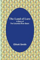 Elliott Smith | The Land Of Lure | Taschenbuch | Englisch (2022)