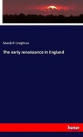 Mandell Creighton | The Early Renaissance In England | Taschenbuch | Englisch