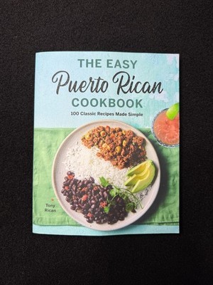 The Easy Puerto Rican Cookbook Tony Rican 2020 Caribbean Latin Recipes Simple