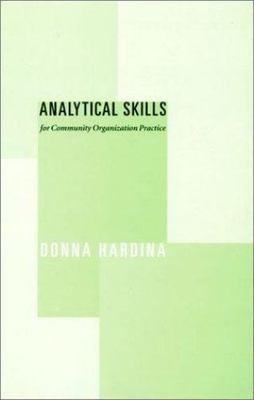 Analytical Skills for Community Organization Practice by Hardina, Donna