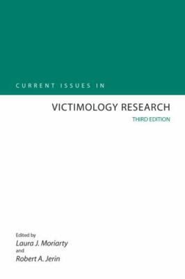 Current Issues in Victimology Research by Laura J. Moriarty; Robert A. Jerin