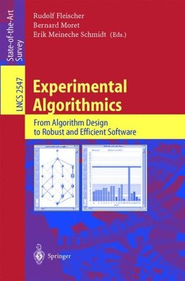 Experimental Algorithmics : From Algorithm Design to Robust and Efficient Sof...