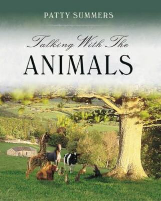 Talking with the Animals by Patty Summers (1998, Trade Paperback)