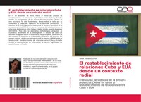 El Restablecimiento De Relaciones Cuba Y EUA Desde Un Contexto Radial Luna Buch