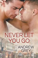 Never Let You Go Andrew Grey Taschenbuch Forever Yours Kartoniert / Broschiert